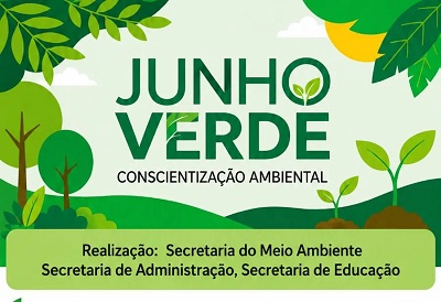 JUNHO VERDE MOBILIZA COMUNIDADE COM A&Ccedil;&Otilde;ES DE CONSCIENTIZA&Ccedil;&Atilde;O AMBIENTAL AO LONGO DO M&Ecirc;S DE JUNHO